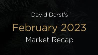 David Darst’s February 2023 Market Recap